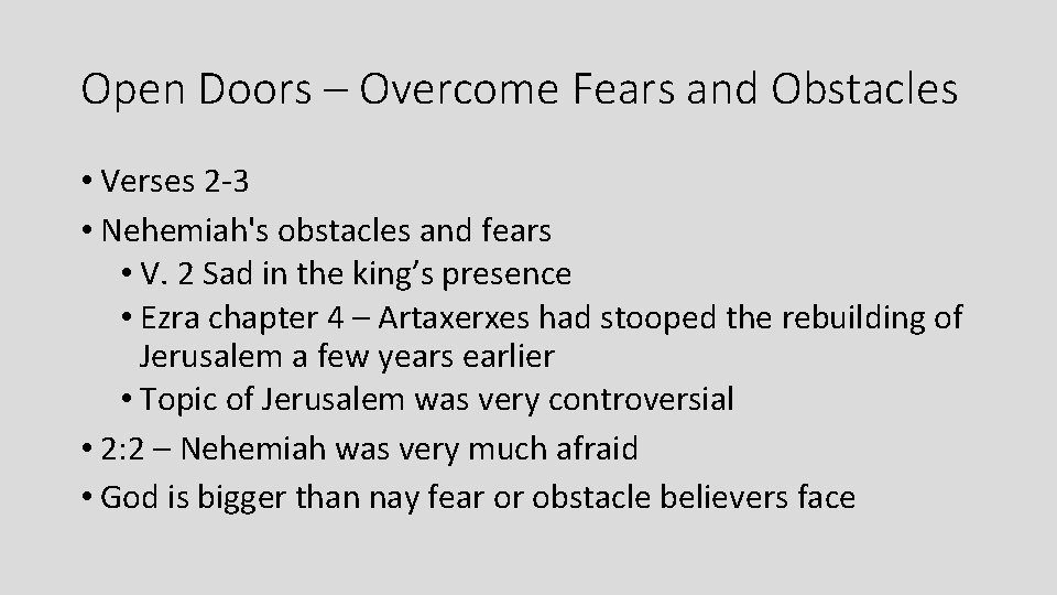 Open Doors – Overcome Fears and Obstacles • Verses 2 -3 • Nehemiah's obstacles