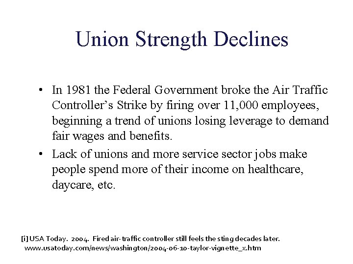 Union Strength Declines • In 1981 the Federal Government broke the Air Traffic Controller’s