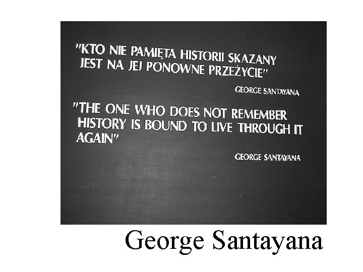 George Santayana 