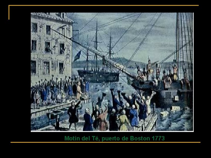 Motín del Té, puerto de Boston 1773 