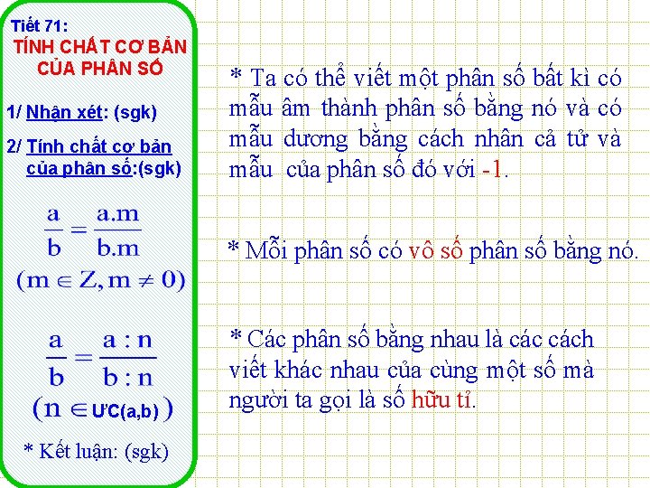 Tiết 71: TÍNH CHẤT CƠ BẢN CỦA PH N SỐ 1/ Nhận xét: (sgk)