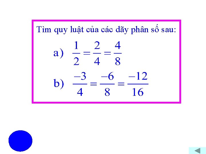 Tìm quy luật của các dãy phân số sau: 27 21 28 15 13