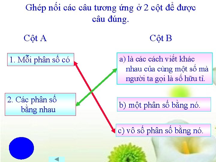 Ghép nối các câu tương ứng ở 2 cột để được câu đúng. Cột