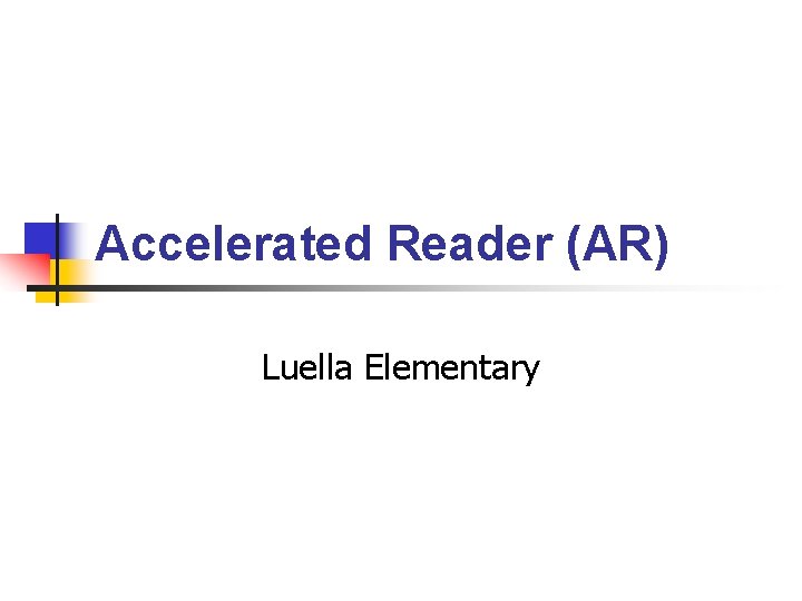 Accelerated Reader (AR) Luella Elementary 