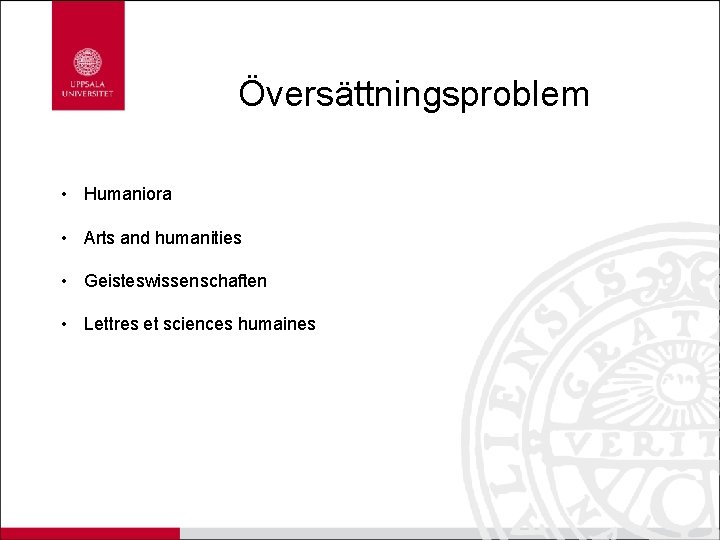 Översättningsproblem • Humaniora • Arts and humanities • Geisteswissenschaften • Lettres et sciences humaines