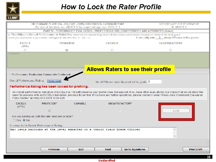 How to Lock the Rater Profile Allows Raters to see their profile Unclassified 10