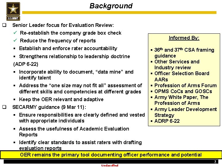 Background q Senior Leader focus for Evaluation Review: ü Re-establish the company grade box