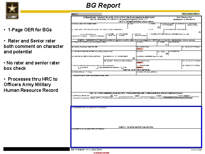 BG Report • 1 -Page OER for BGs • Rater and Senior rater both