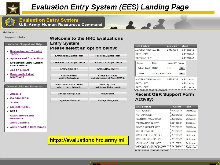 Evaluation Entry System (EES) Landing Page https: //evaluations. hrc. army. mil Unclassified 26 
