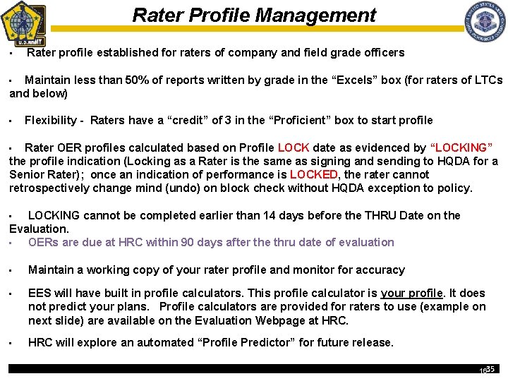 Rater Profile Management • Rater profile established for raters of company and field grade