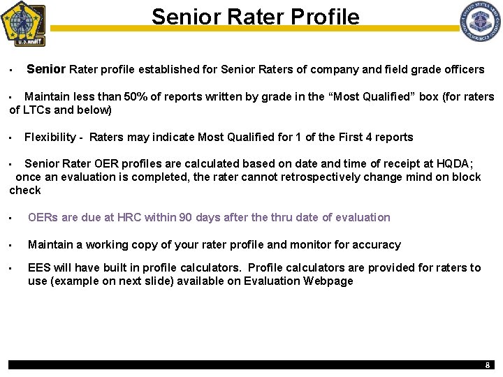 Senior Rater Profile • Senior Rater profile established for Senior Raters of company and