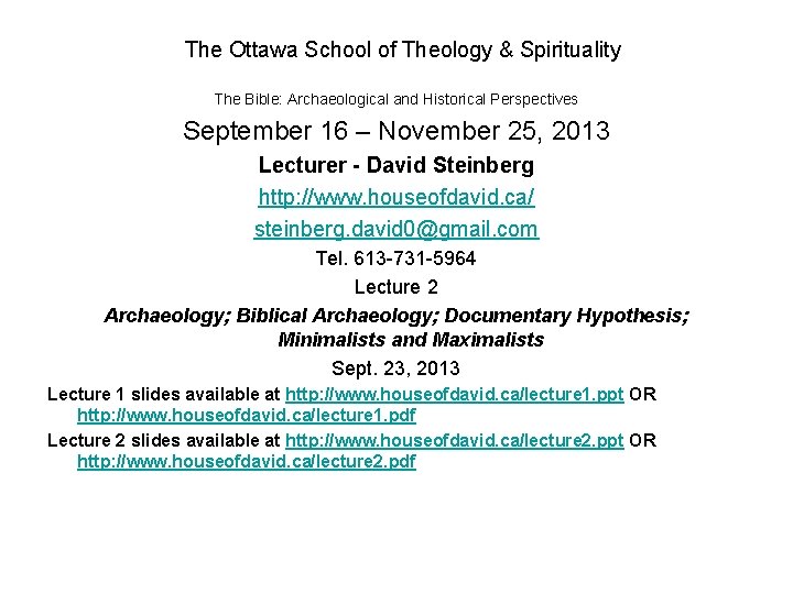 The Ottawa School of Theology & Spirituality The Bible: Archaeological and Historical Perspectives September