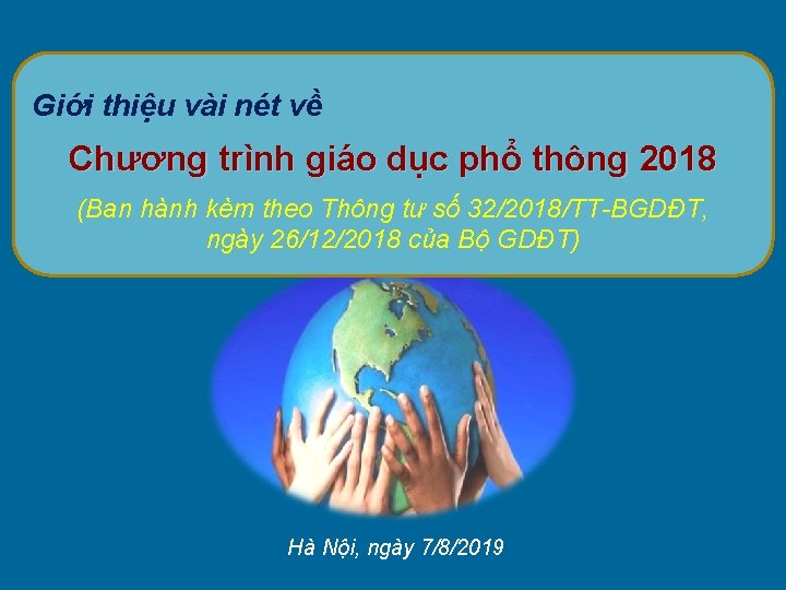 Giới thiệu vài nét về Chương trình giáo dục phổ thông 2018 (Ban hành