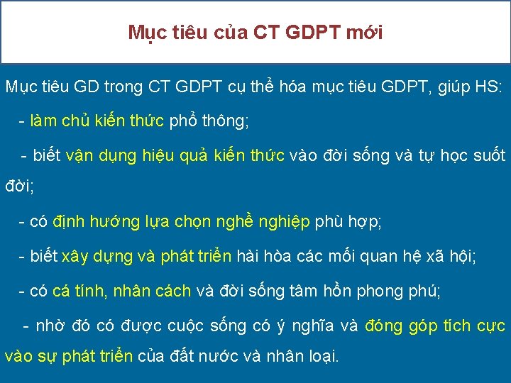 Mục tiêu của CT GDPT mới Mục tiêu GD trong CT GDPT cụ thể