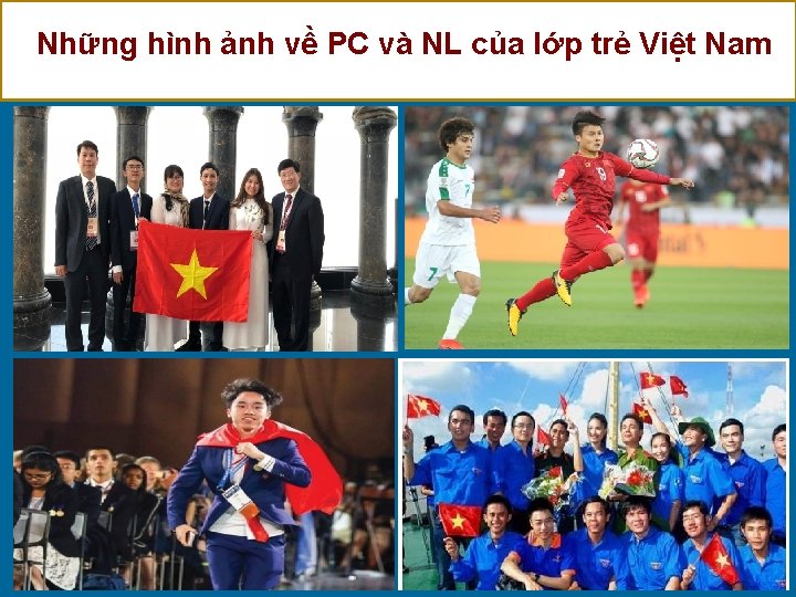 Những hình ảnh về PC và NL của lớp trẻ Việt Nam 