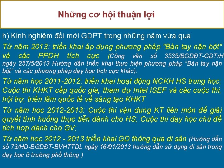 Những cơ hội thuận lợi h) Kinh nghiệm đổi mới GDPT trong những năm