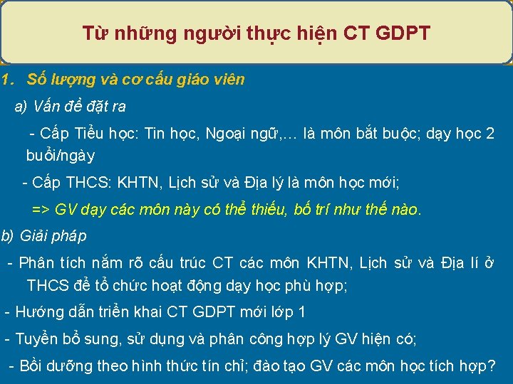 Từ những người thực hiện CT GDPT 1. Số lượng và cơ cấu giáo