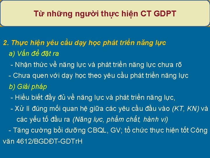 Từ những người thực hiện CT GDPT 2. Thực hiện yêu cầu dạy học