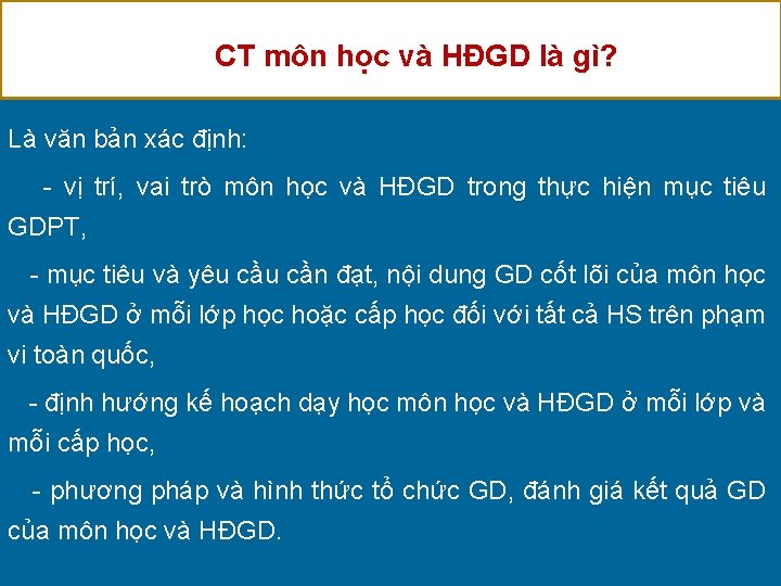 CT môn học và HĐGD là gì? Là văn bản xác định: - vị