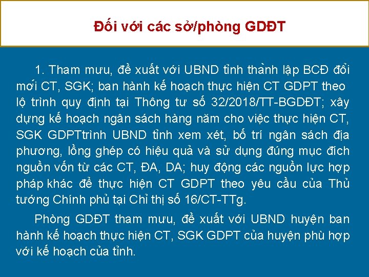 Đối với các sở/phòng GDĐT 1. Tham mưu, đề xuất với UBND tỉnh tha
