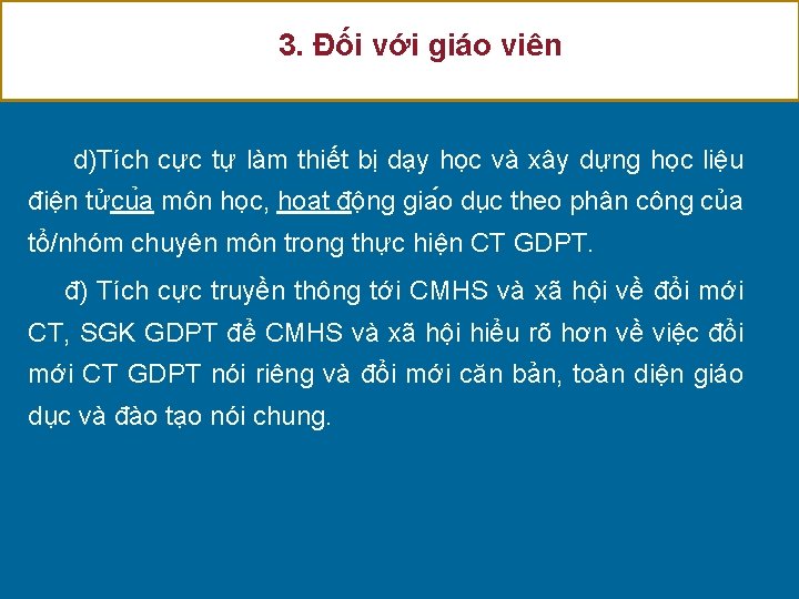  3. Đối với giáo viên d)Tích cực tự làm thiết bị dạy học