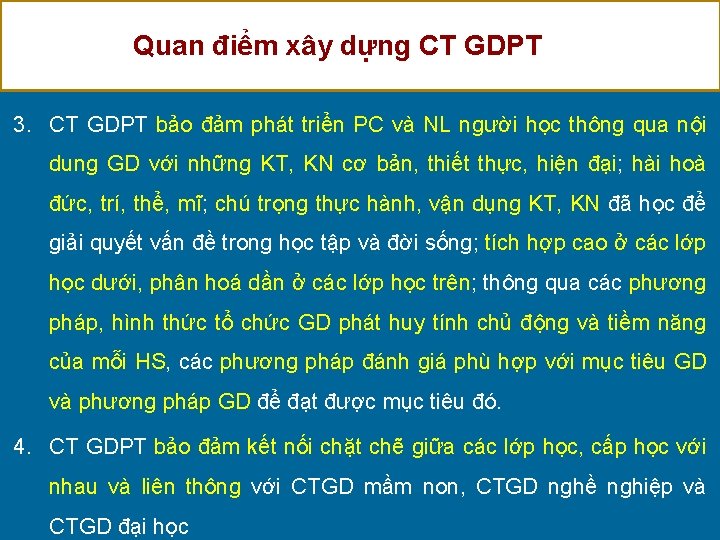 Quan điểm xây dựng CT GDPT 3. CT GDPT bảo đảm phát triển PC
