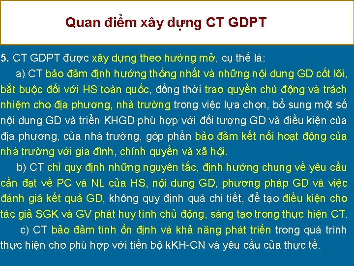 Quan điểm xây dựng CT GDPT 5. CT GDPT được xây dựng theo hướng