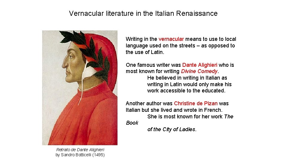 Vernacular literature in the Italian Renaissance Writing in the vernacular means to use to