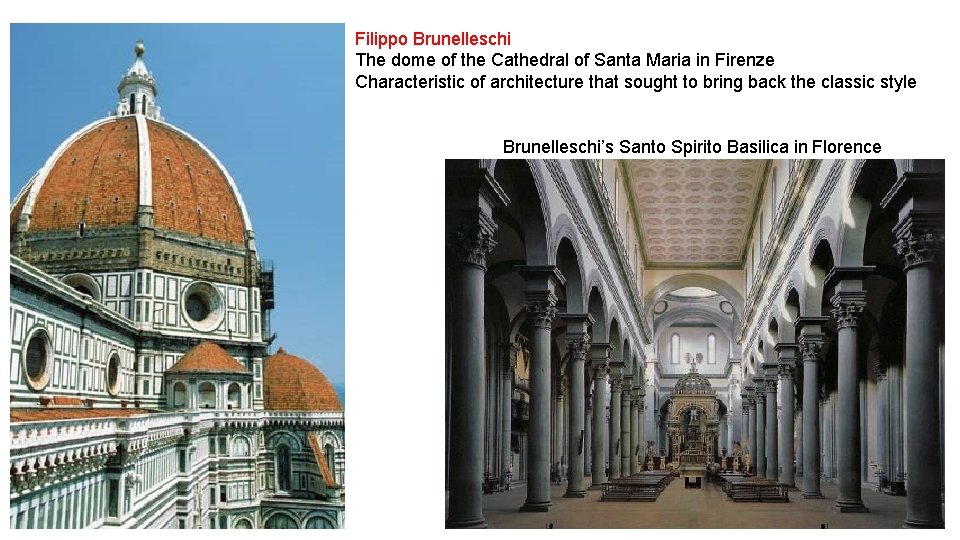 Filippo Brunelleschi The dome of the Cathedral of Santa Maria in Firenze Characteristic of