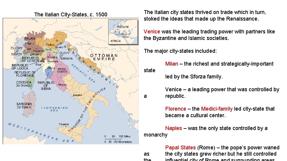 The Italian City-States, c. 1500 The Italian city states thrived on trade which in