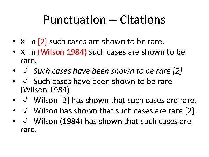 Punctuation -- Citations • X In [2] such cases are shown to be rare.