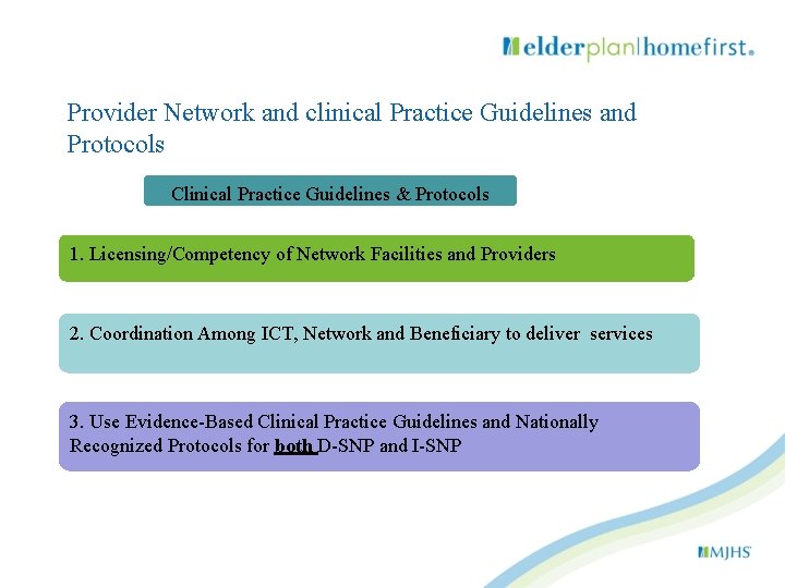 Provider Network and clinical Practice Guidelines and Protocols Clinical Practice Guidelines & Protocols 1.