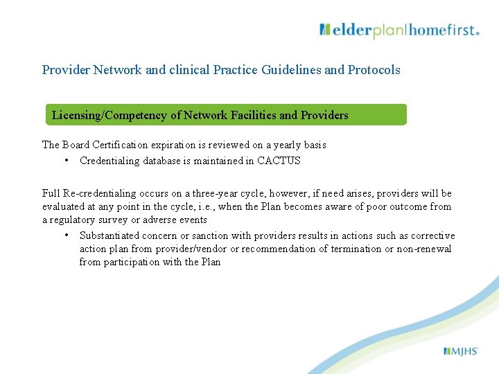 Provider Network and clinical Practice Guidelines and Protocols Licensing/Competency of Network Facilities and Providers