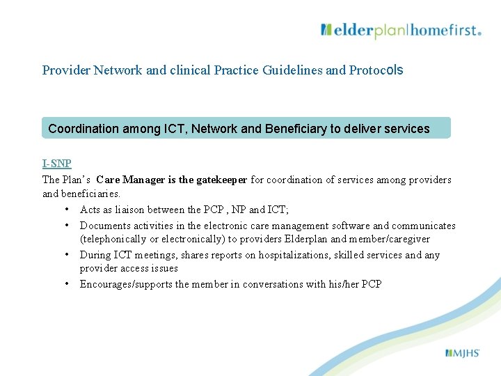 Provider Network and clinical Practice Guidelines and Protocols Coordination among ICT, Network and Beneficiary