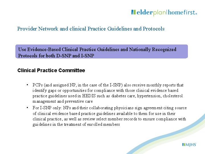 Provider Network and clinical Practice Guidelines and Protocols Use Evidence-Based Clinical Practice Guidelines and