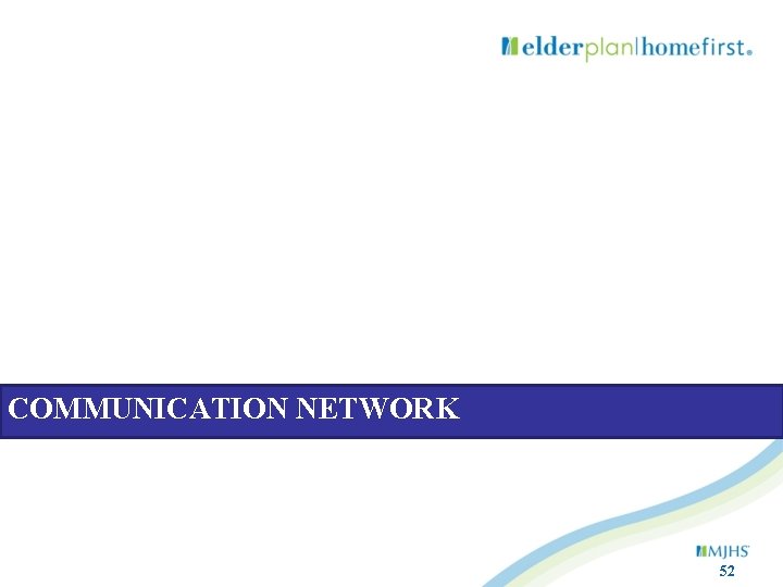 COMMUNICATION NETWORK 52 