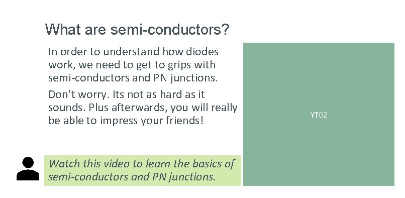 What are semi-conductors? In order to understand how diodes work, we need to get What are semi-conductors? In order to understand how diodes work, we need to get