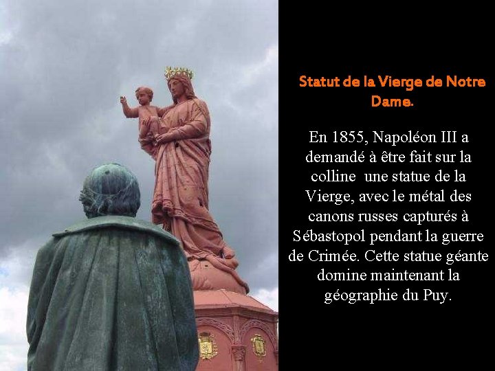 Statut de la Vierge de Notre Dame. En 1855, Napoléon III a demandé à