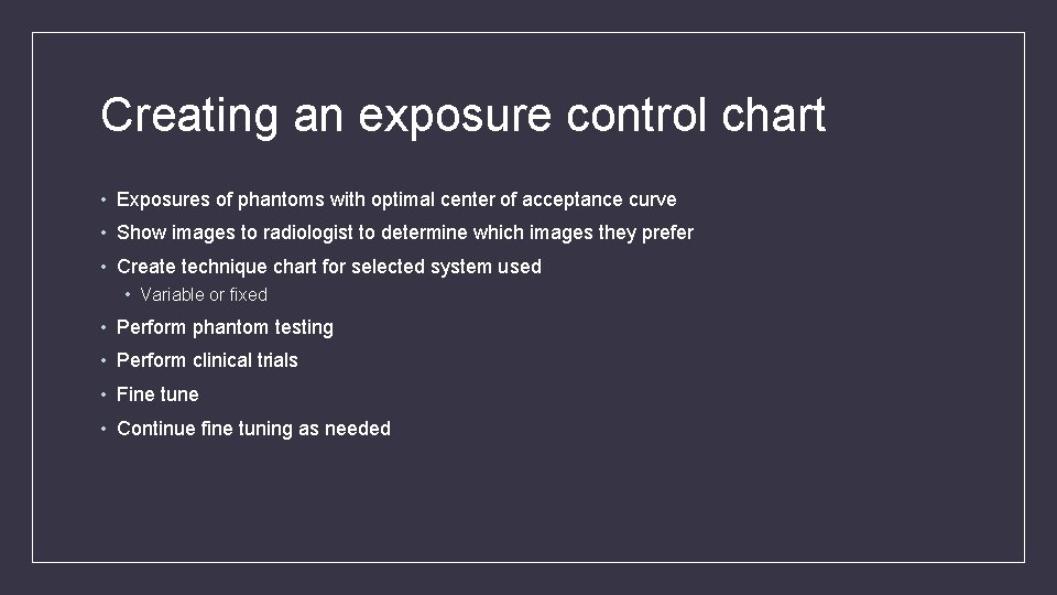 Creating an exposure control chart • Exposures of phantoms with optimal center of acceptance