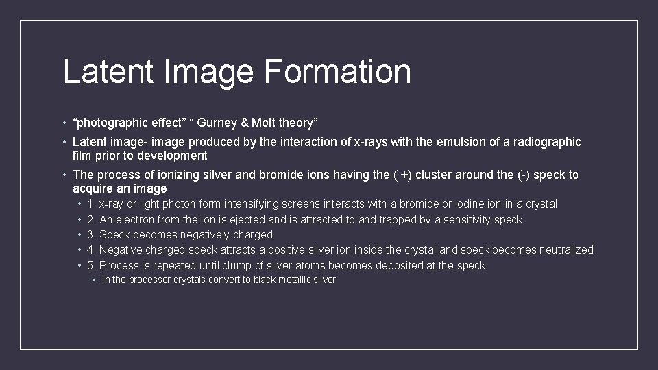 Latent Image Formation • “photographic effect” “ Gurney & Mott theory” • Latent image-