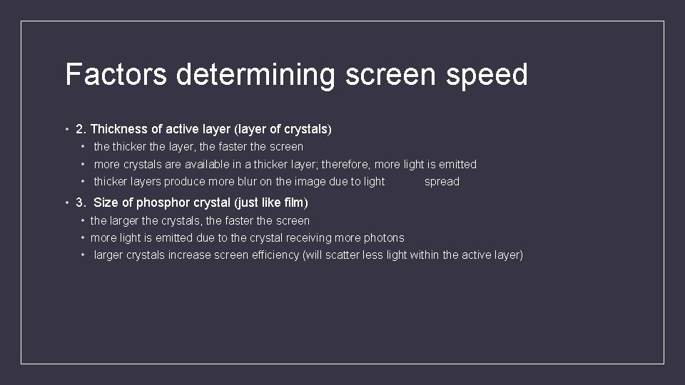 Factors determining screen speed • 2. Thickness of active layer (layer of crystals) •