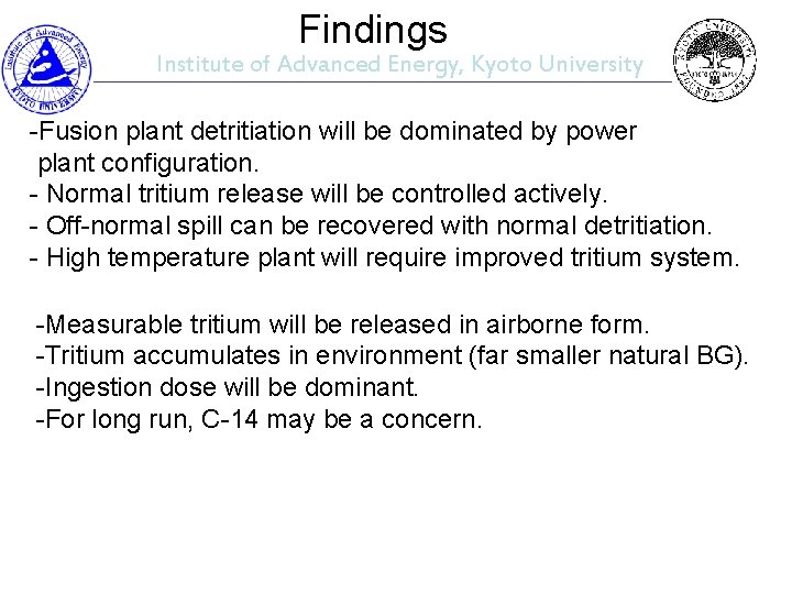 Findings Institute of Advanced Energy, Kyoto University -Fusion plant detritiation will be dominated by