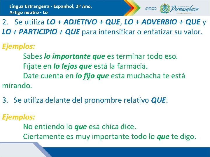 Língua Estrangeira - Espanhol, 2º Ano, Artigo neutro - Lo 2. Se utiliza LO