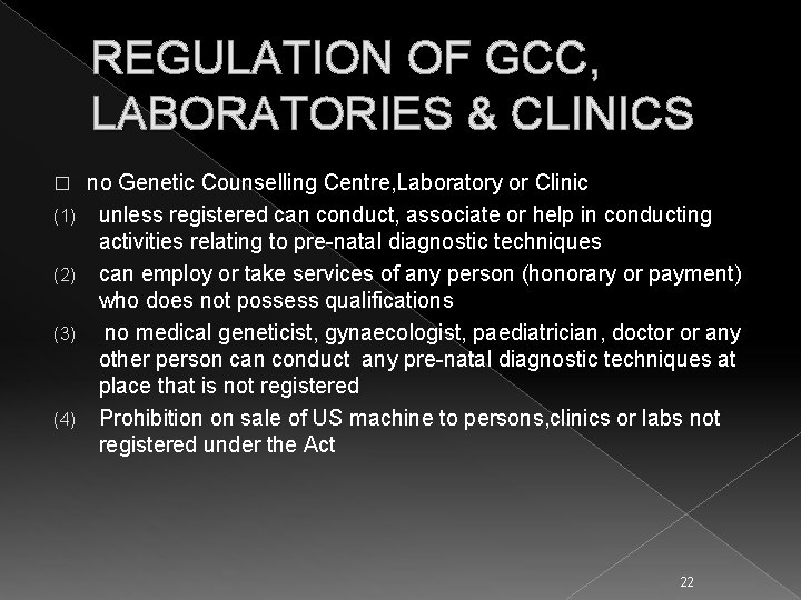 REGULATION OF GCC, LABORATORIES & CLINICS � (1) (2) (3) (4) no Genetic Counselling