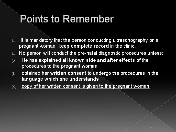 Points to Remember � � (a) (b) (c) It is mandatory that the person