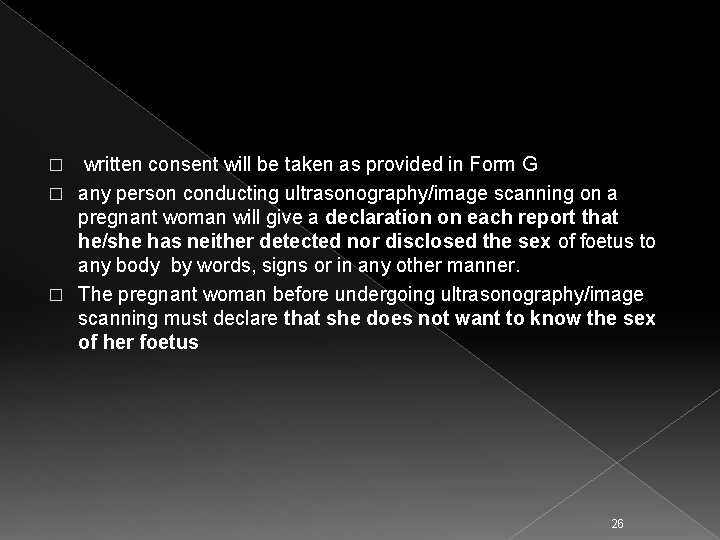  written consent will be taken as provided in Form G � any person