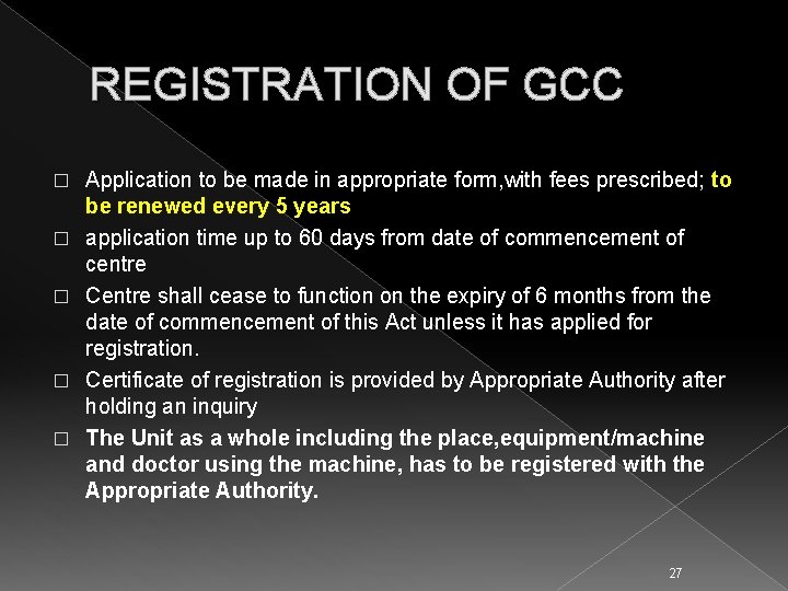 REGISTRATION OF GCC � � � Application to be made in appropriate form, with