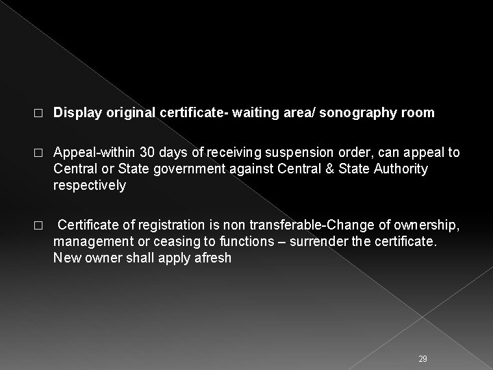 � Display original certificate- waiting area/ sonography room � Appeal-within 30 days of receiving