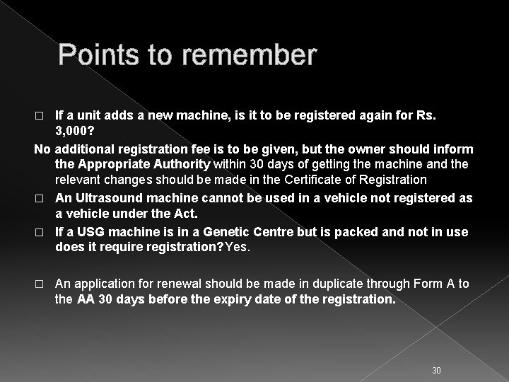 Points to remember If a unit adds a new machine, is it to be