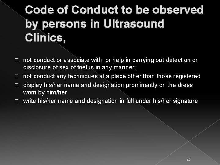 Code of Conduct to be observed by persons in Ultrasound Clinics, not conduct or